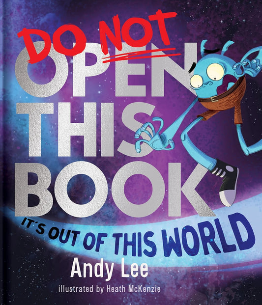 Do Not Open This Book (It's Out of this World)